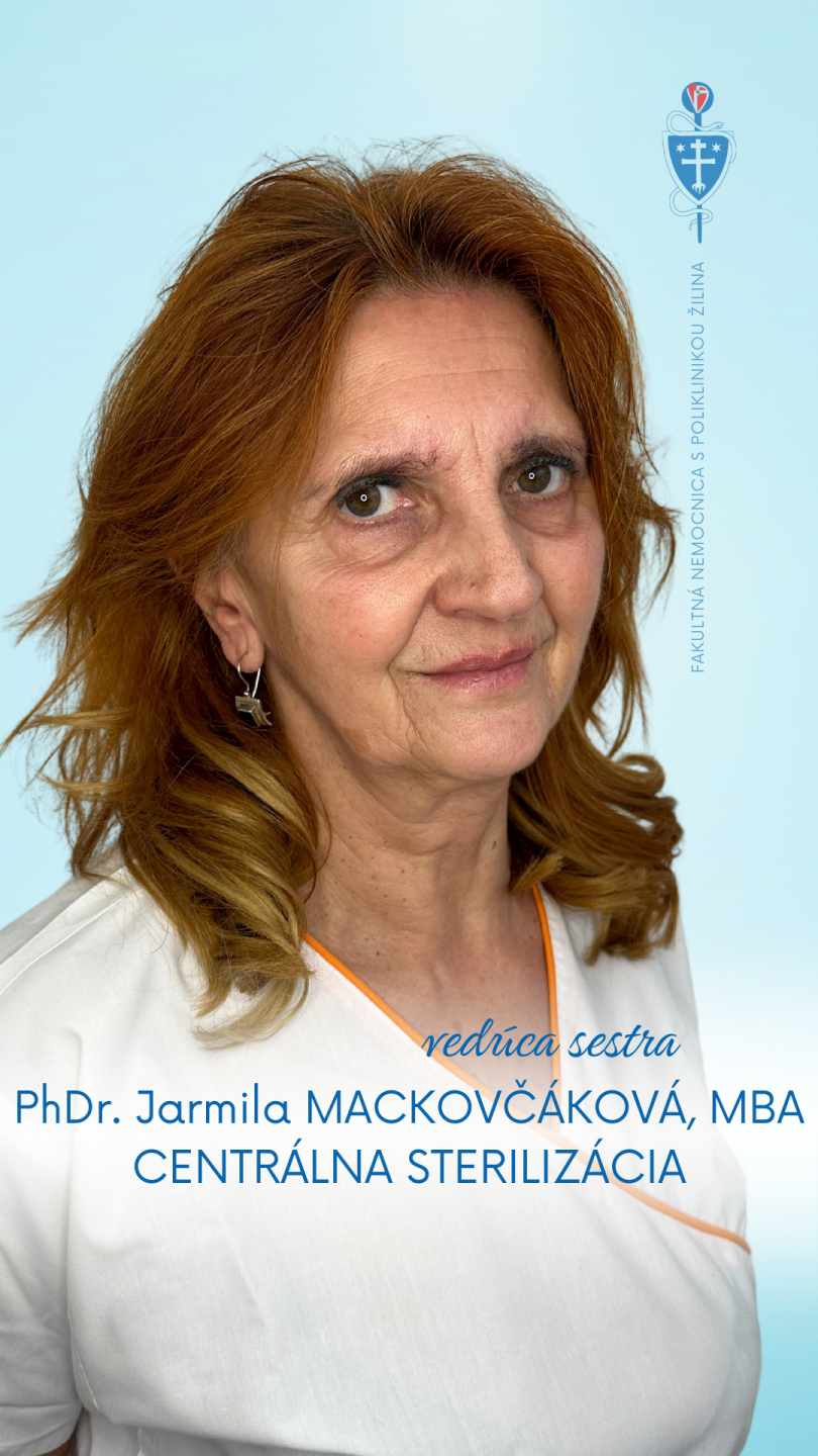 FNsP ZA centrálna sterilizácia PhDr. Jarmila MACKOVČÁKOVÁ MBA