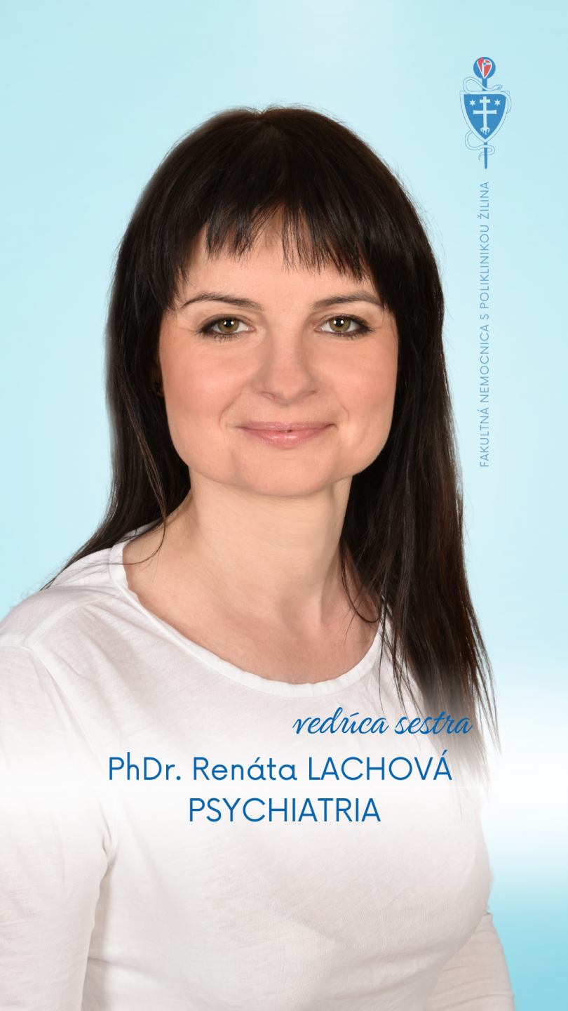 FNsP ZA Psychiatria PhDr. Renáta LACHOVÁ